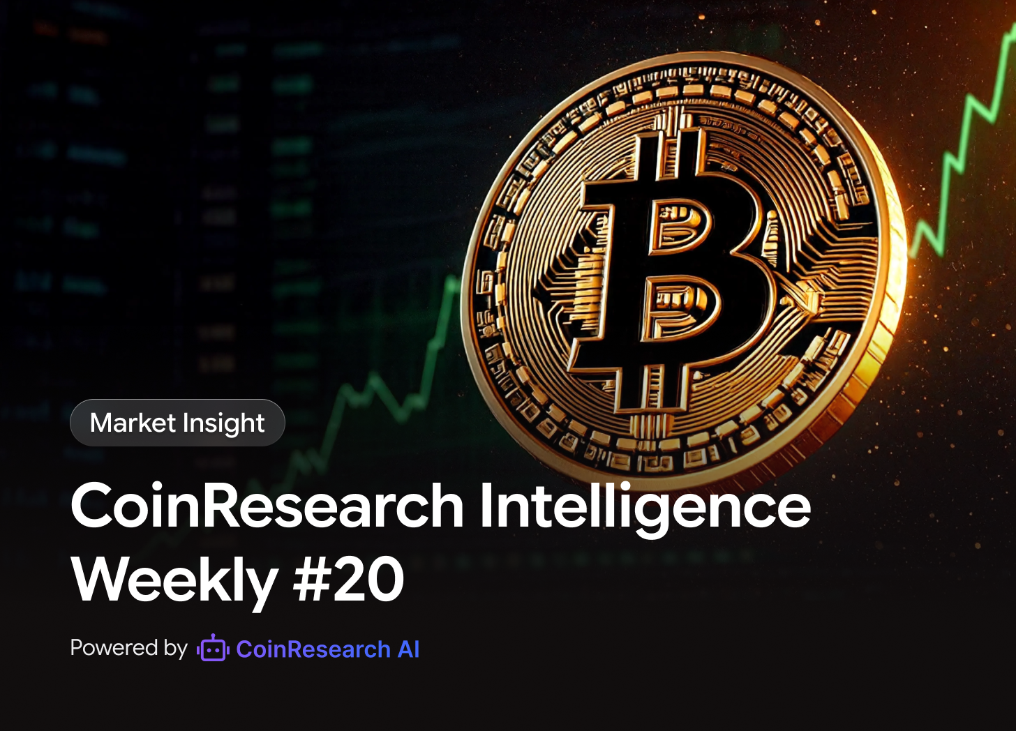CoinResearch Intelligence Weekly #20