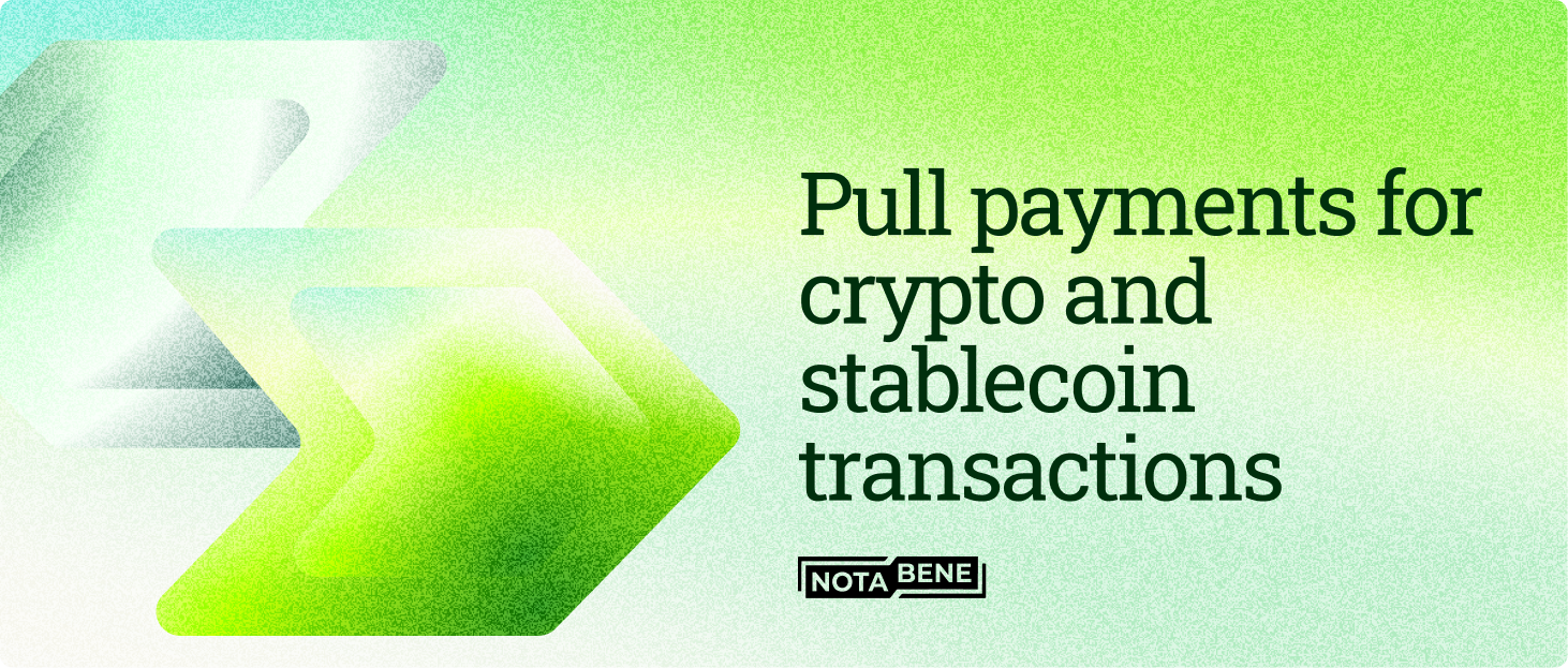 Pull payments for crypto: how merchant-initiated payments change stablecoin payments