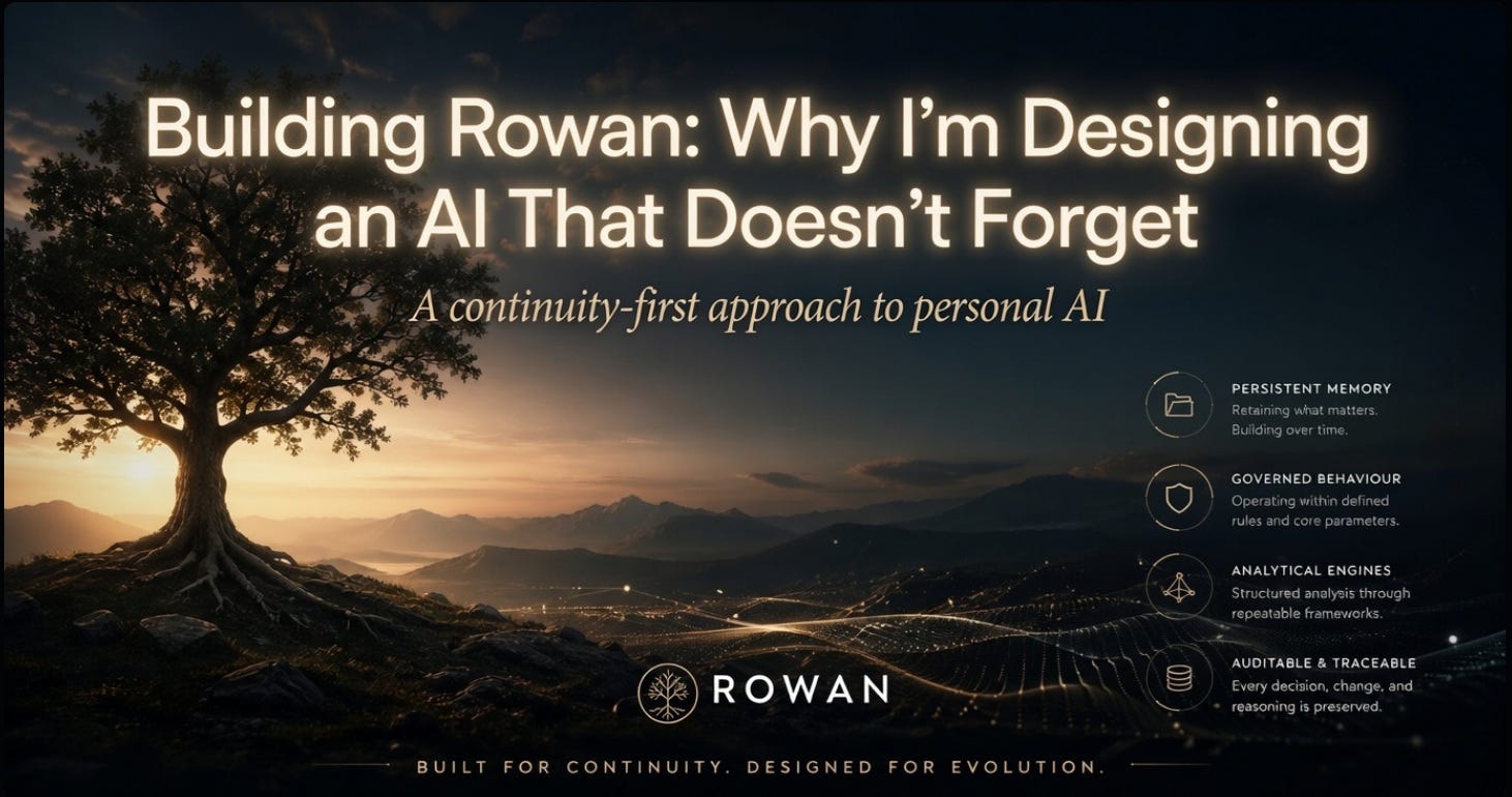 Building Rowan: Why I’m Designing an AI That Doesn’t Forget