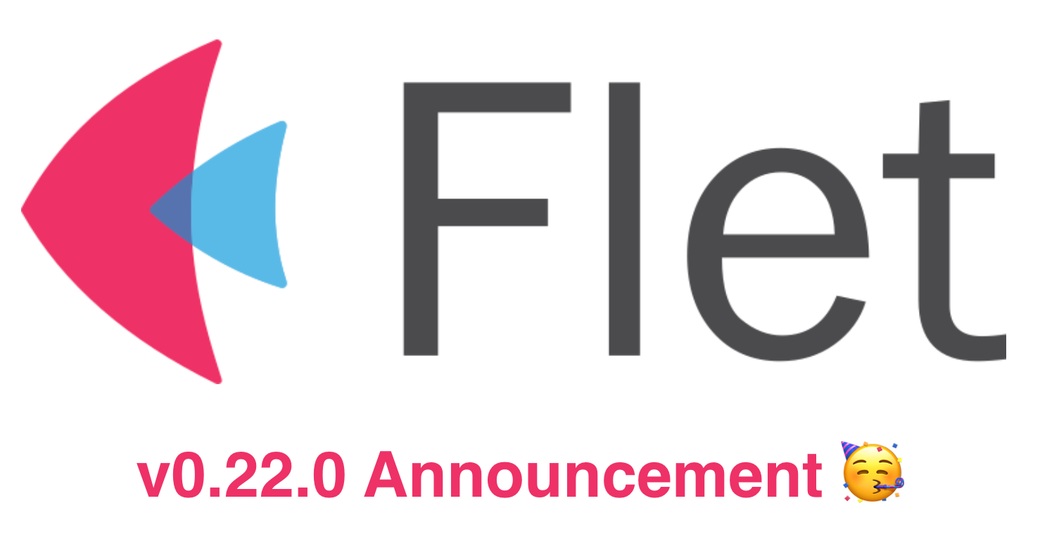 What’s new in Flet 0.22.0?
