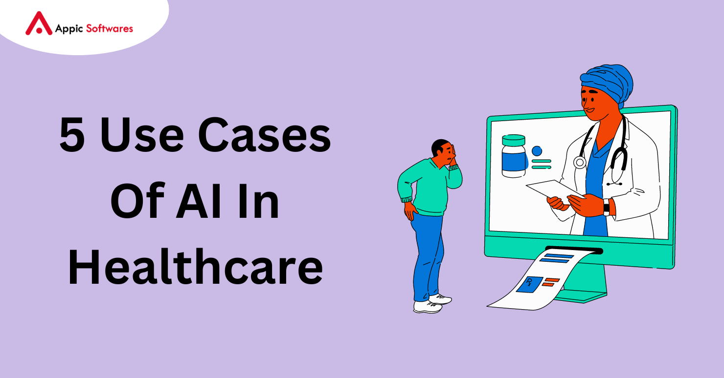 5 Use Cases Of AI In Healthcare