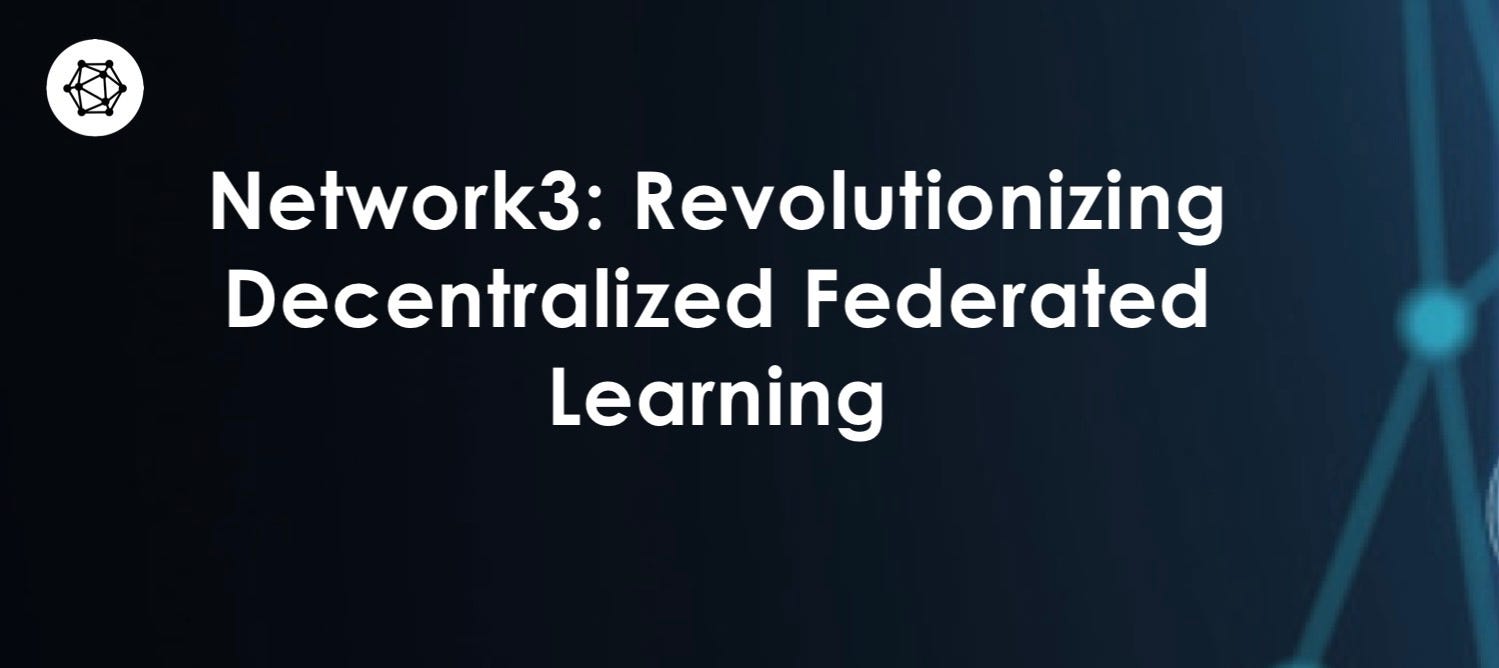 Network3: Revolutionizing Decentralized Federated Learning