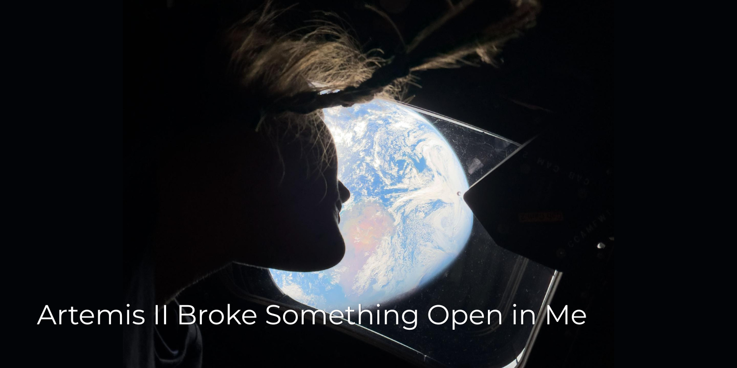 Artemis II Broke Something Open in Me