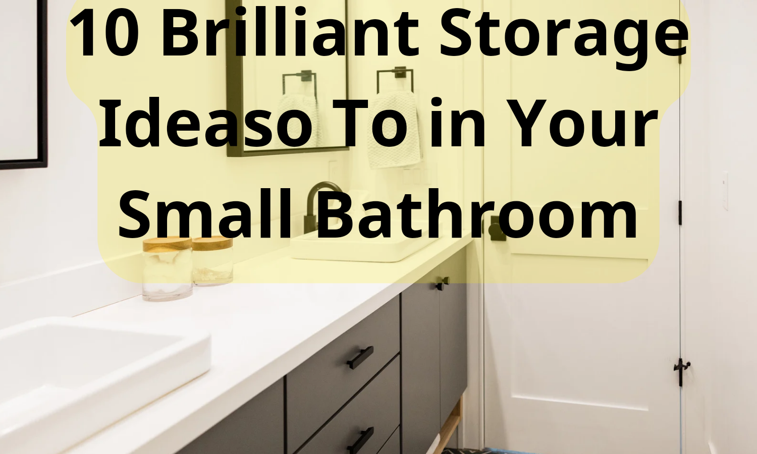 10 Brilliant Storage Ideas to Maximize Space in Your Small Bathroom