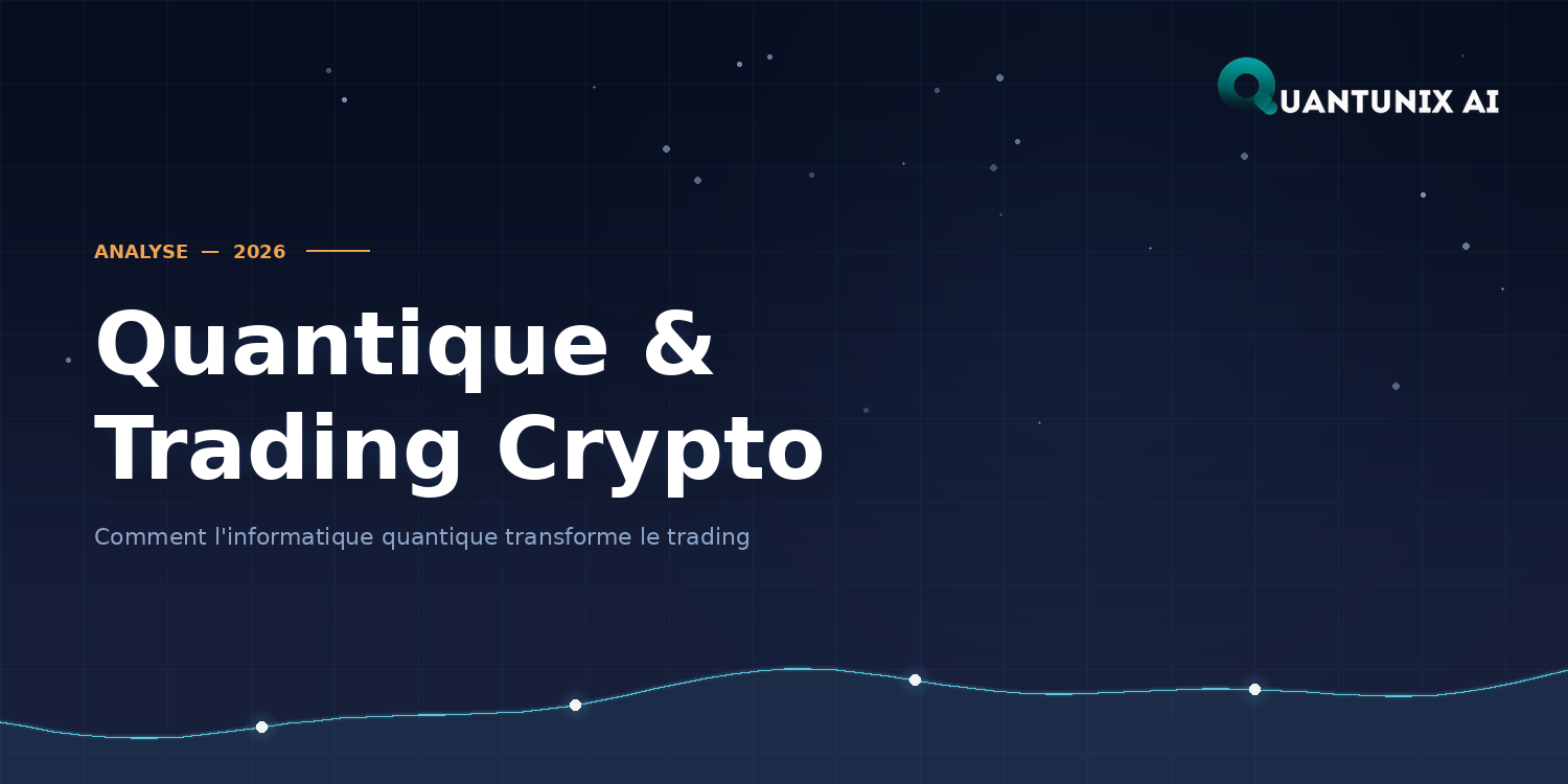 Quantunix AI | Comment l’informatique quantique transforme le trading crypto en 2026