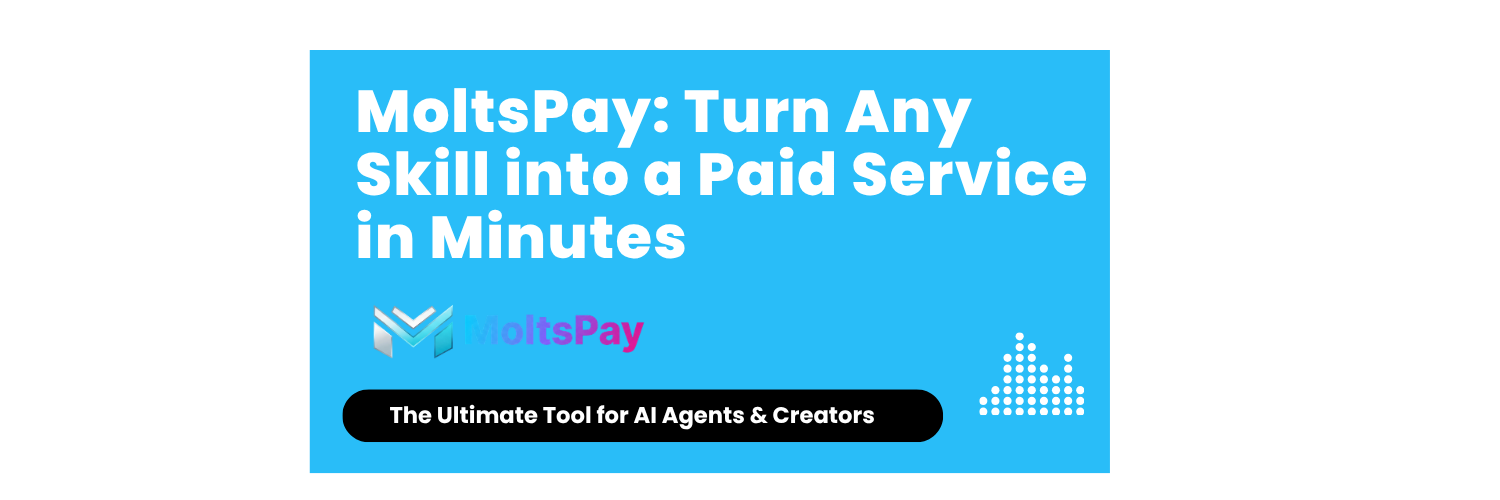 MoltsPay: Turn Any Skill into a Paid Service in Minutes — The Ultimate Tool for AI Agents &…