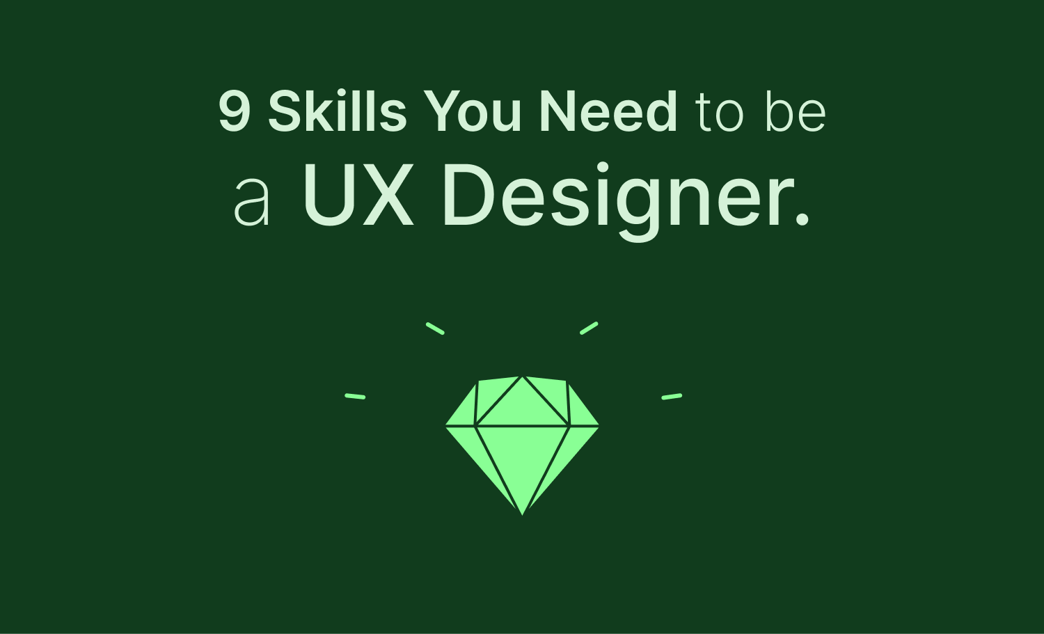 9-skills-you-need-to-be-a-ux-designer-ux-news