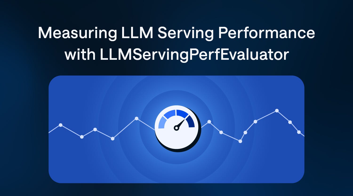 Measuring LLM Serving Performance with LLMServingPerfEvaluator