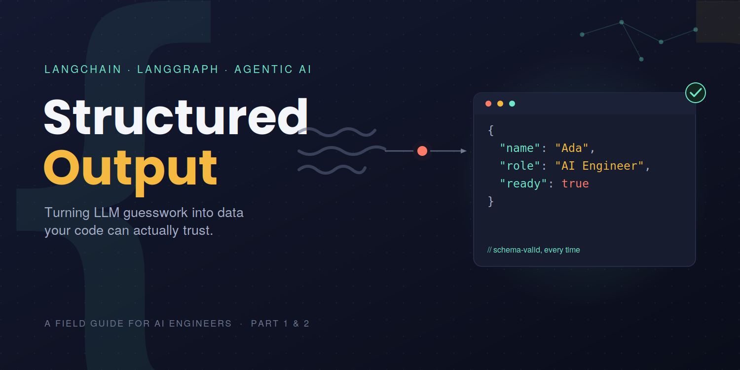 Structured Output in LangChain, LangGraph, and Agentic AI — Part 2: LangGraph, Agents & Production