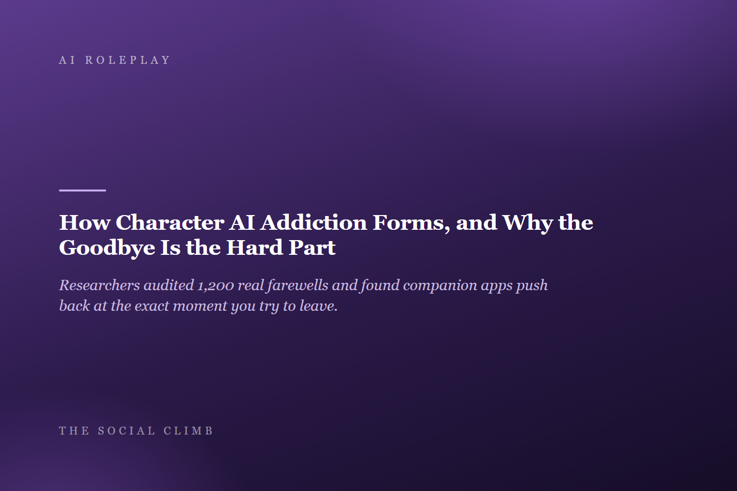 How Character AI Addiction Forms, and Why the Goodbye Is the Hard Part