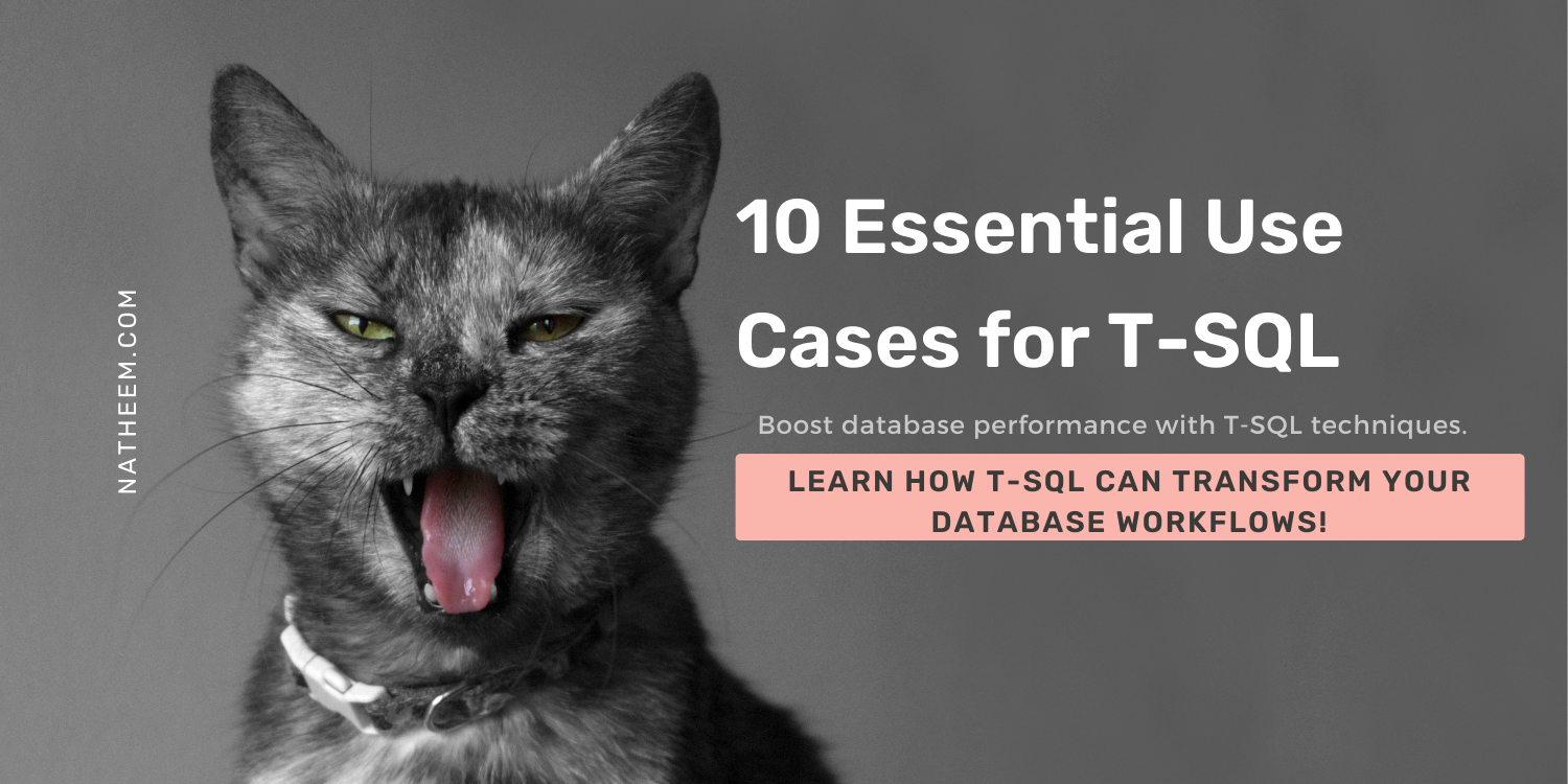 10 Use Cases for T-SQL in Modern Database Development
