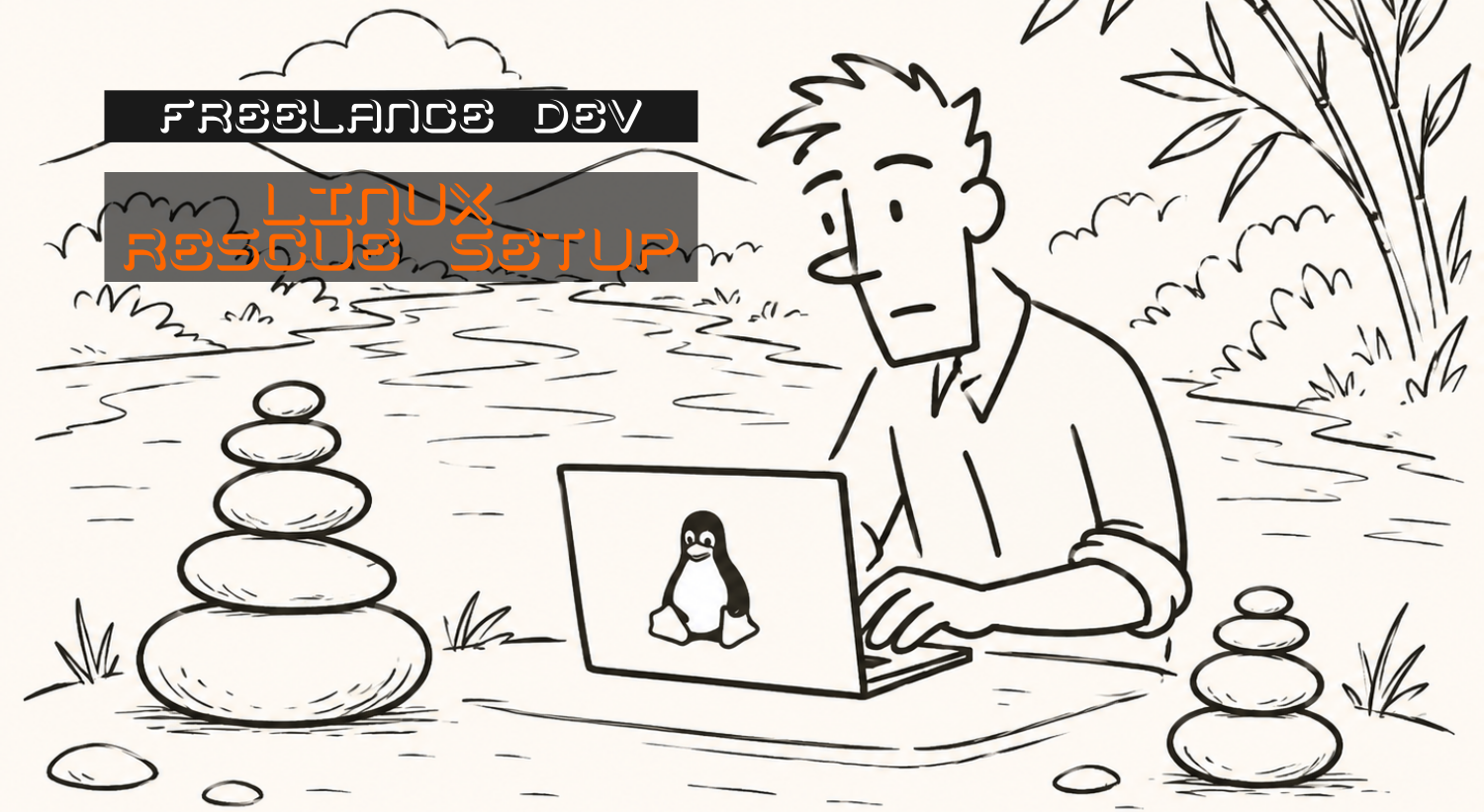 Building a Linux Rescue Setup for Freelance Developers in 2026