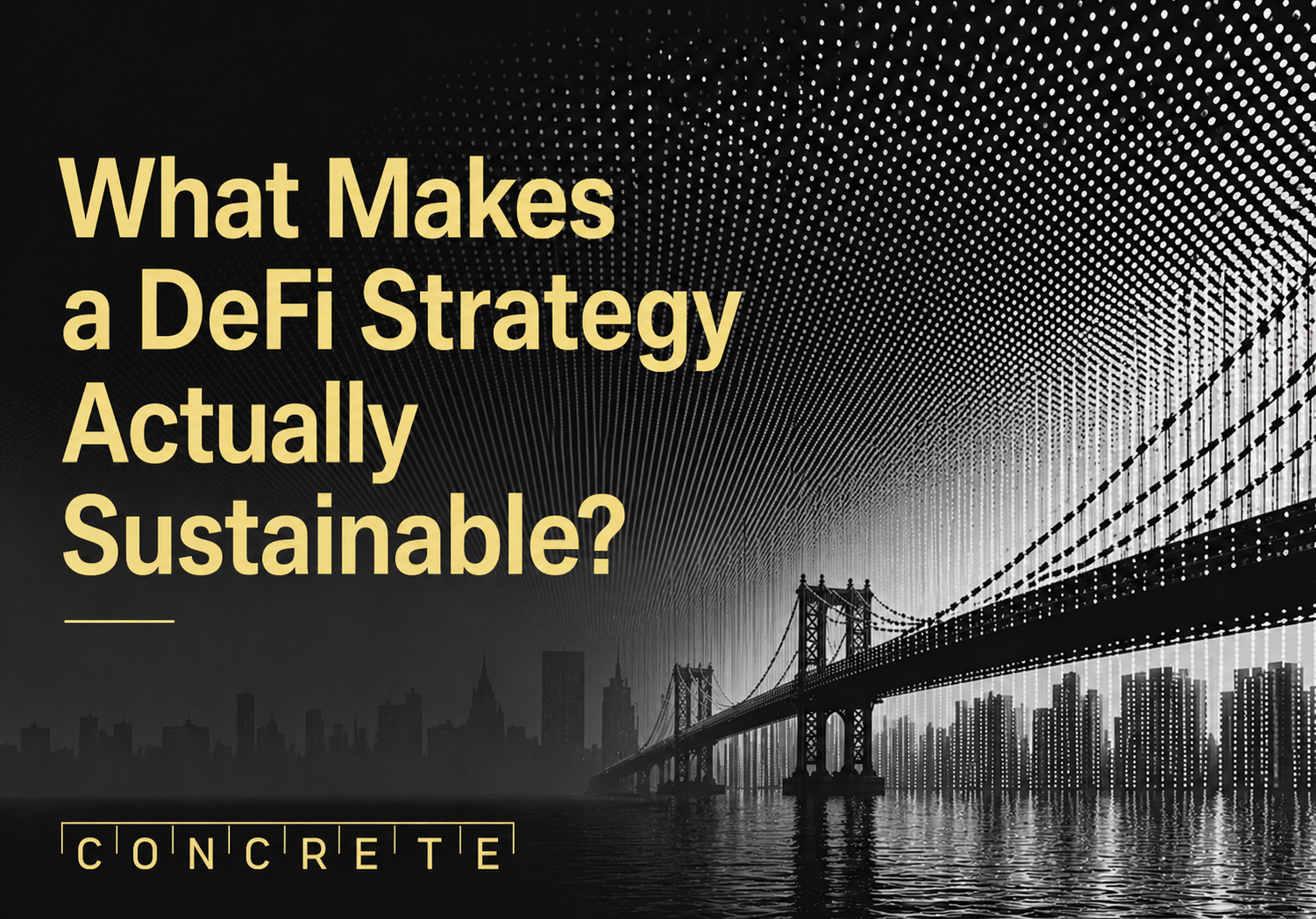 What Makes a Sustainable DeFi Strategy