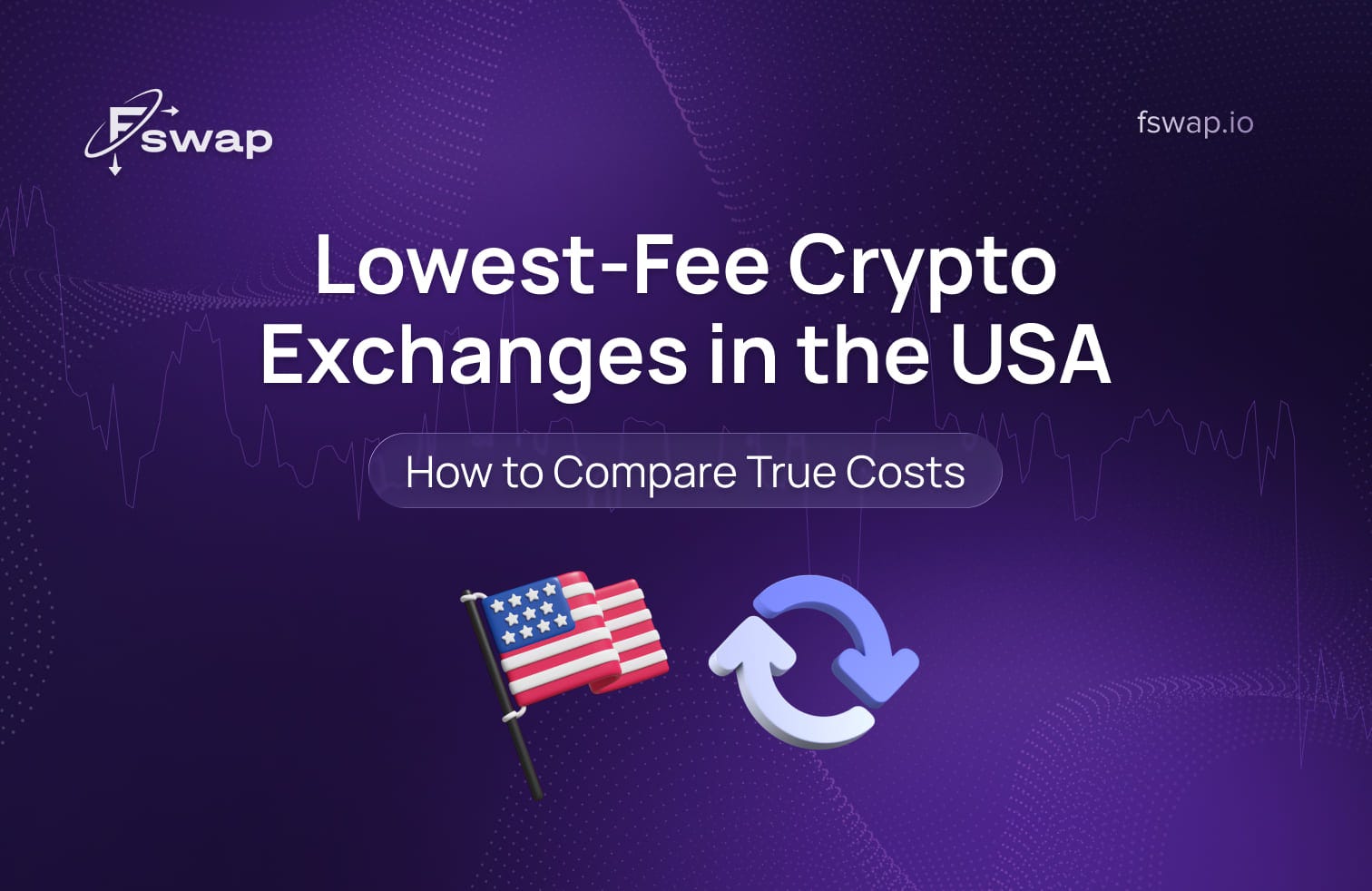 Lowest-Fee Crypto Exchanges in the United States: How to Compare True Costs
