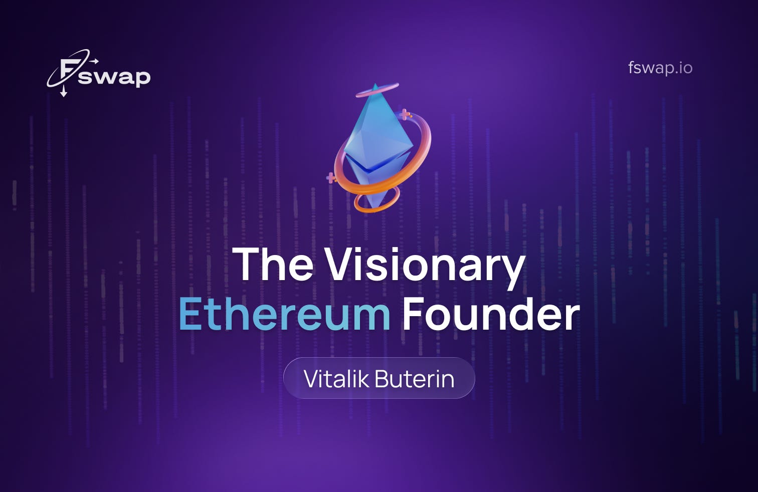 The Visionary Ethereum Founder: Vitalik Buterin