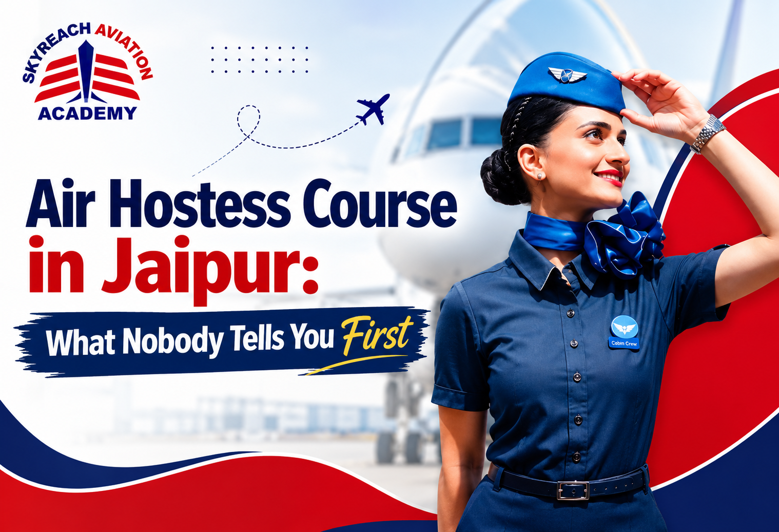 Air Hostess Course in Jaipur: What Nobody Tells You First Air Hostess Course in Jaipur: What Nobody Tells You First