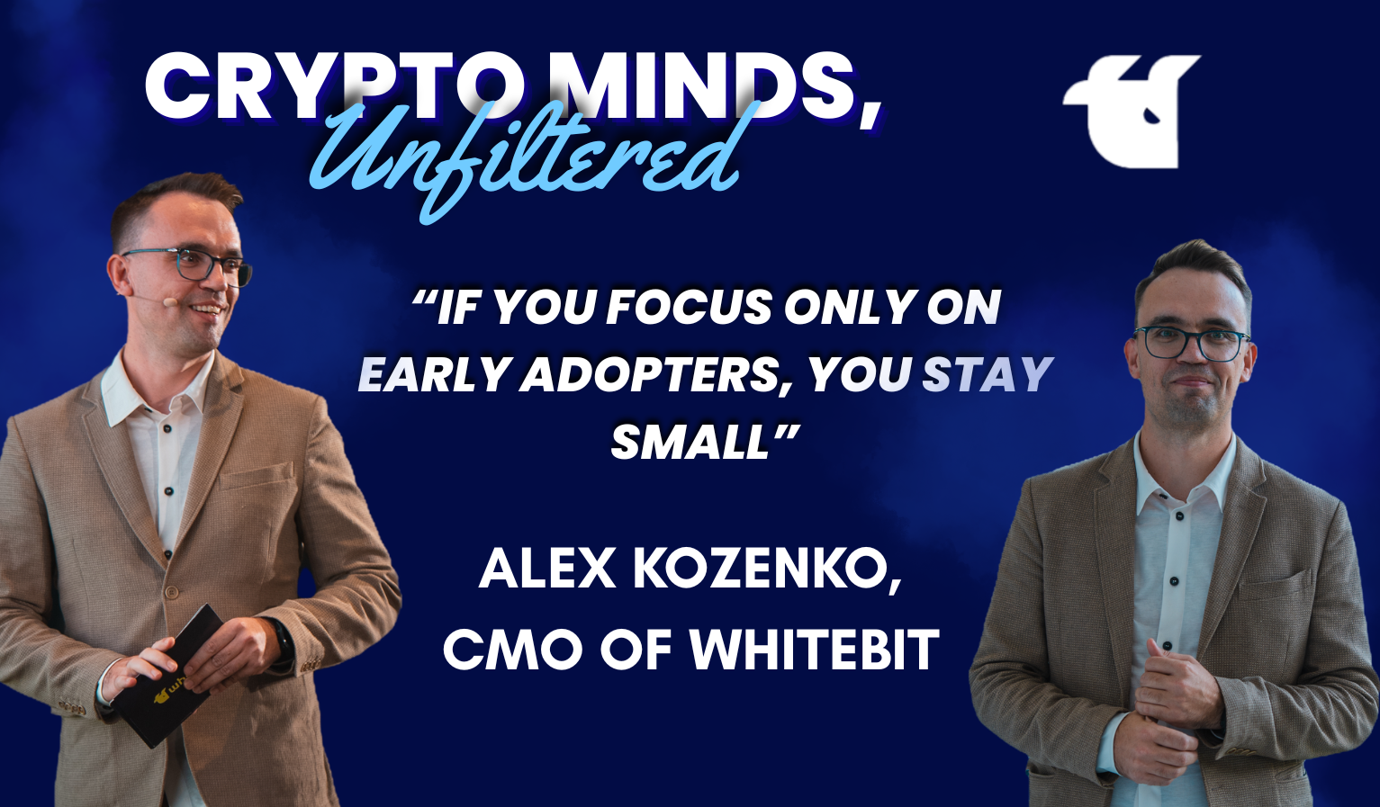 Alex Kozenko, CMO of WhiteBIT: “If You Focus Only on Early Adopters, You Stay Small”
