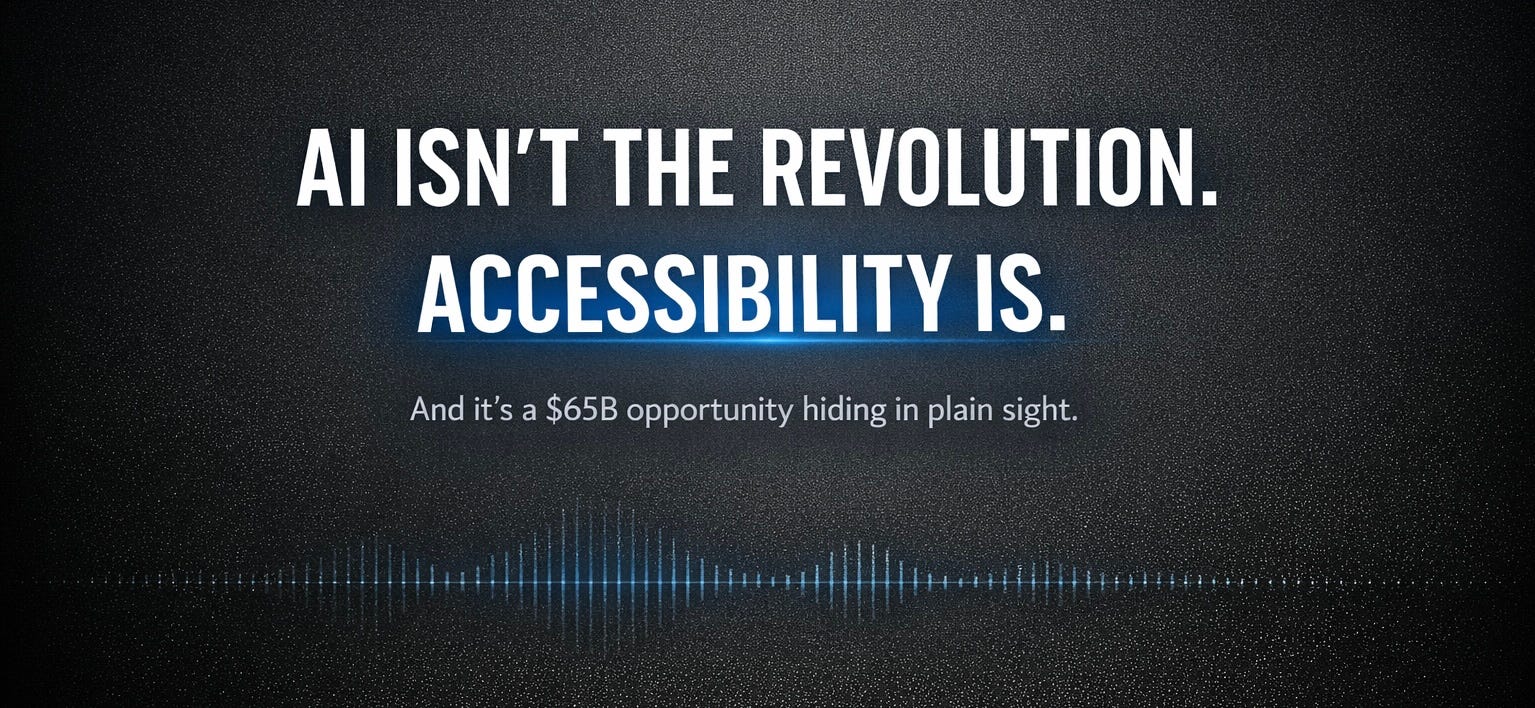 The $65 Billion Gap: Why AI Is the Accessibility Revolution Big Tech Never Delivered