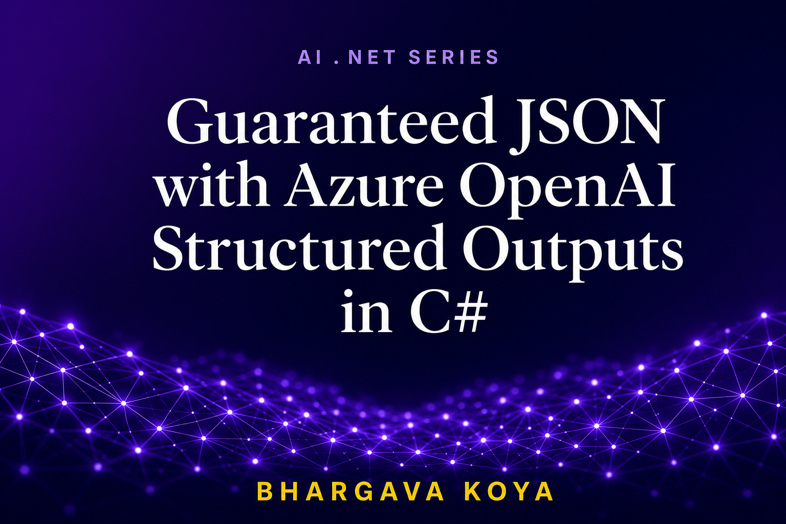 Guaranteed JSON with Azure OpenAI Structured Outputs in C#