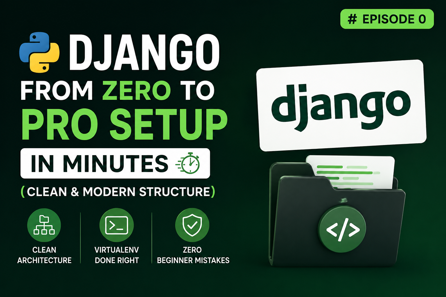 Django from Zero to Pro Setup in Minutes (Clean & Modern Structure)