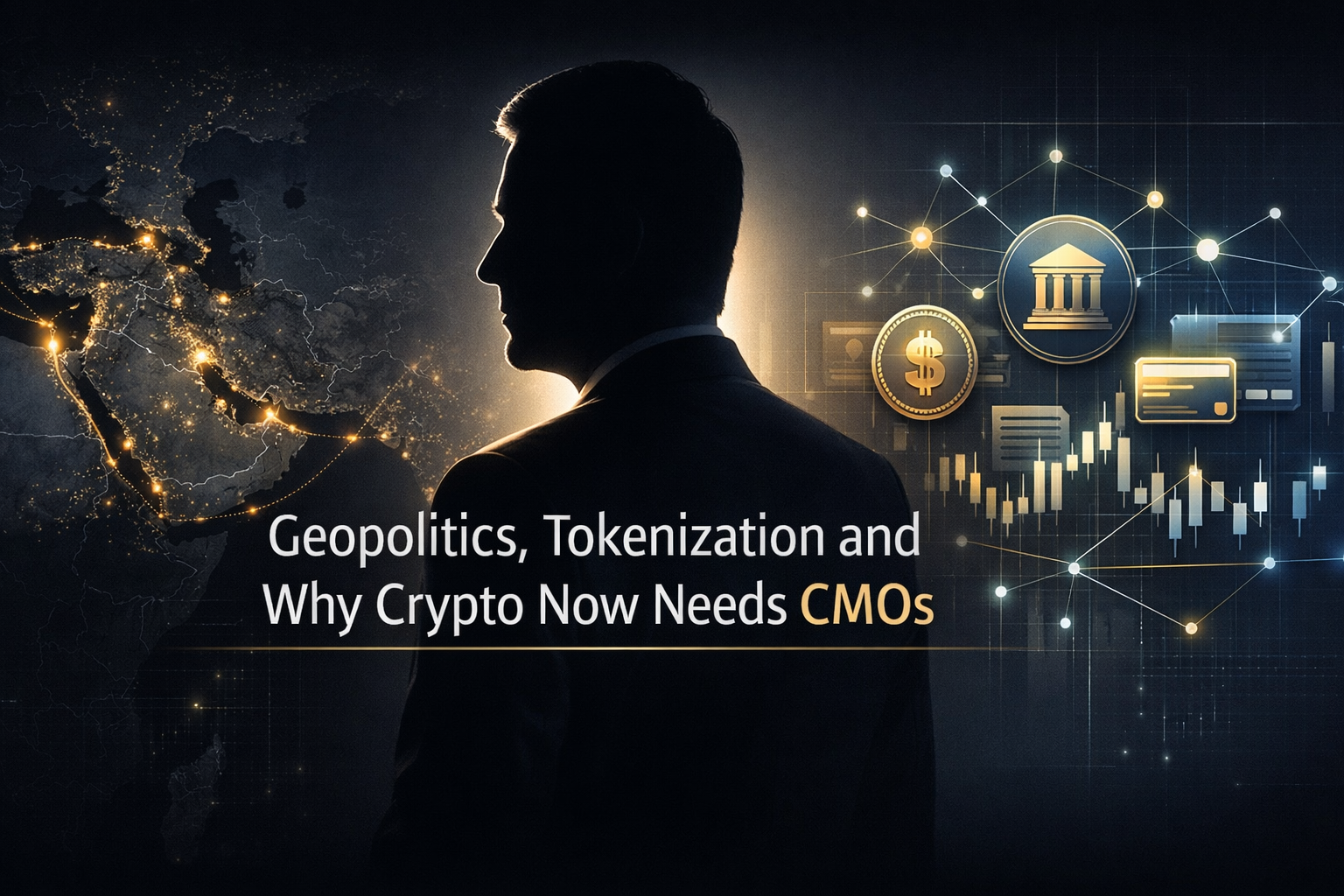 Geopolitics, Tokenisation, and Why Crypto Now Needs CMOs