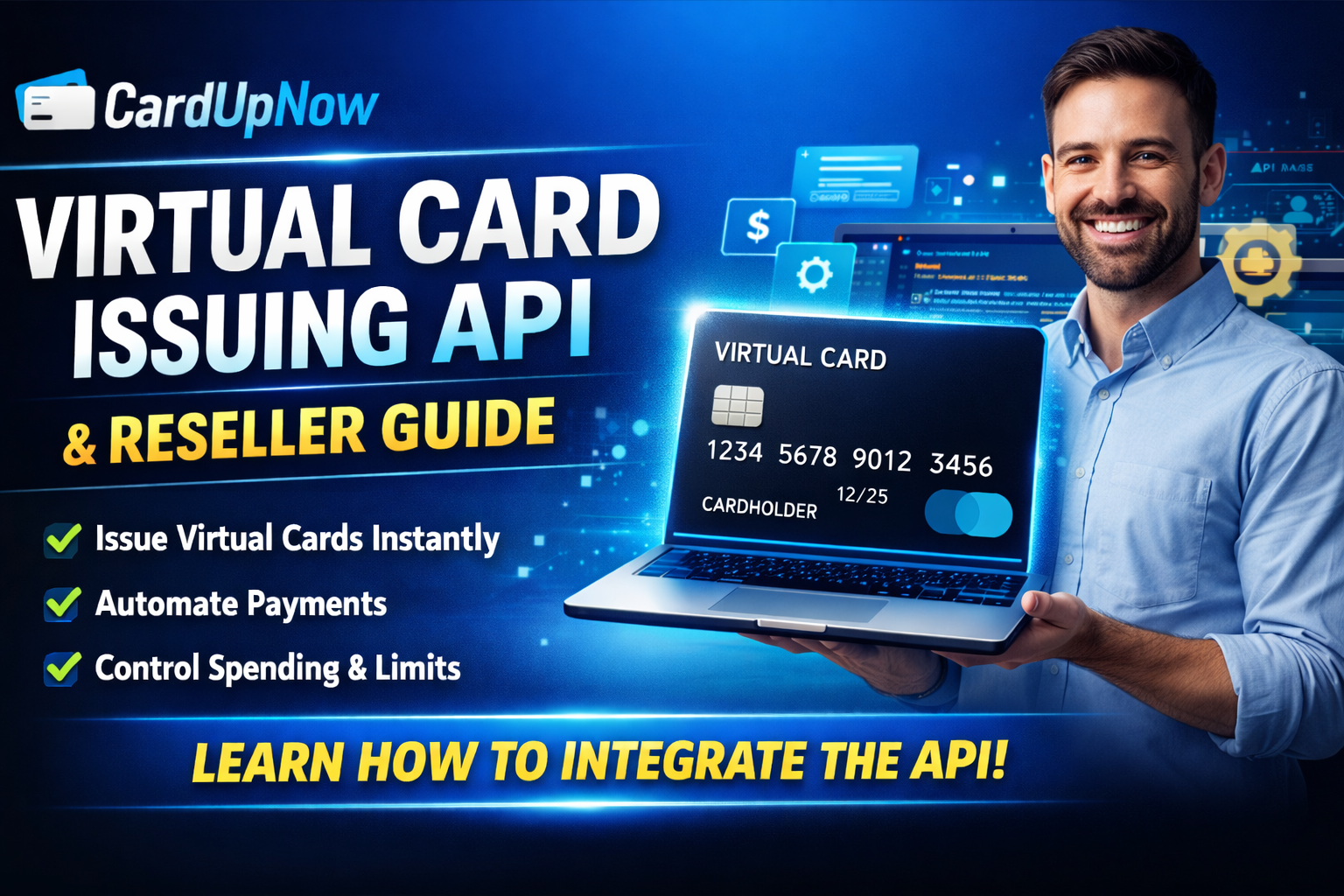 CardUpNow Virtual Card API & Reseller Guide: Launch and Manage Virtual Cards