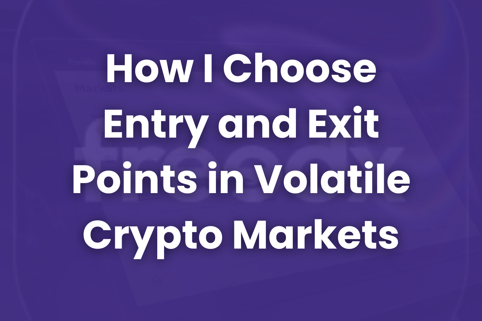 How I Choose Entry and Exit Points in Volatile Crypto Markets (Trading Strategy That Works)