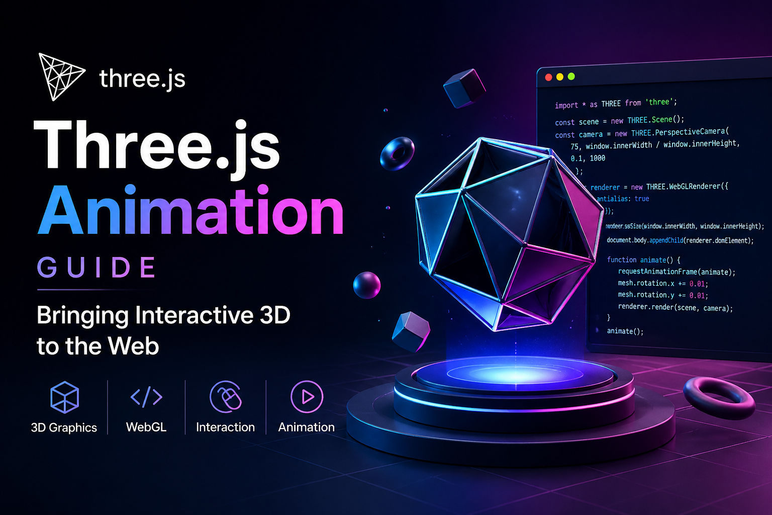 Three.js Animation Guide: Bringing Interactive 3D Experiences to the Web
