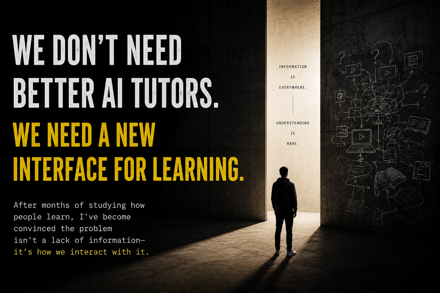 I Don’t Think We Need Better AI Tutors. I Think We Need a New Interface for Learning.