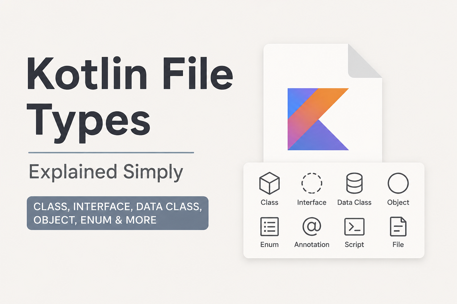 Kotlin File Types in Android Studio Explained: Class, Interface, Data Class, Object, Enum, and More
