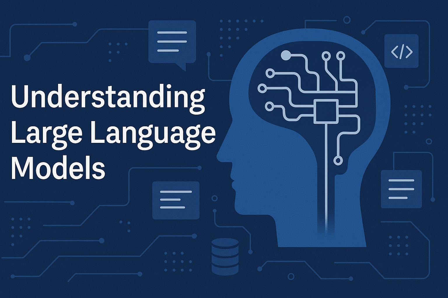 Understanding Large Language Models: The Complete Guide for Curious Minds