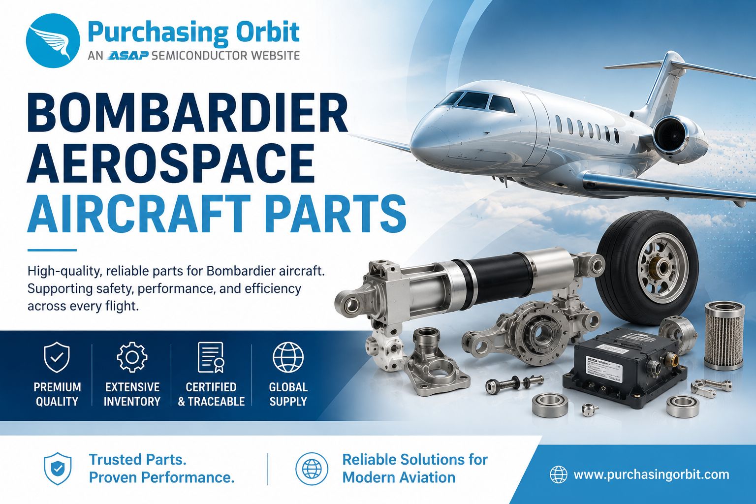 Bombardier Aerospace Aircraft Parts for Efficient Maintenance Bombardier Aerospace Aircraft Parts for Efficient Maintenance