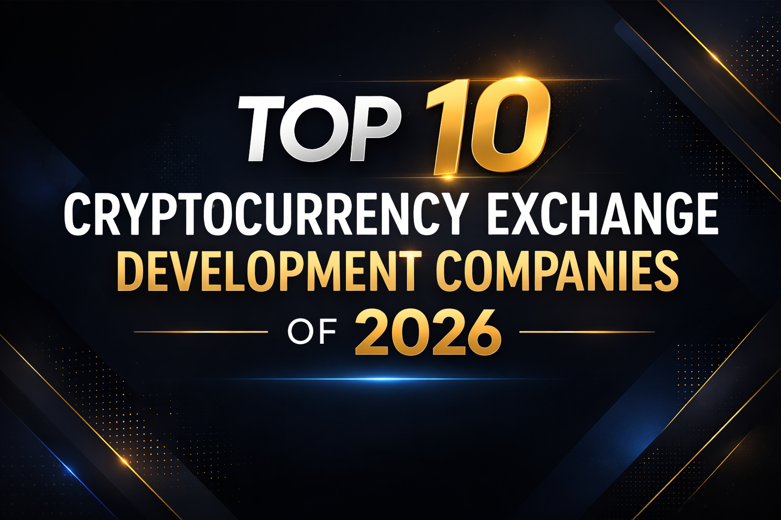 Top 10 Cryptocurrency Exchange Development Companies of 2026