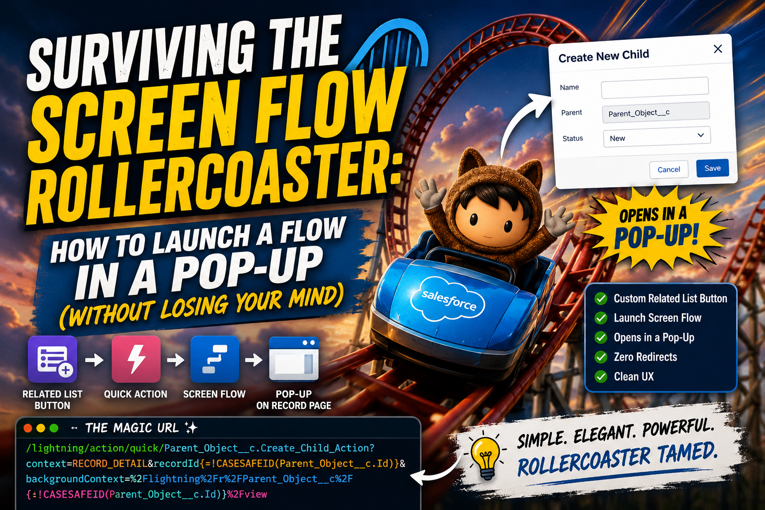 Surviving the Screen Flow Rollercoaster: How to Launch a Flow in a Pop-Up (Without Losing Your…