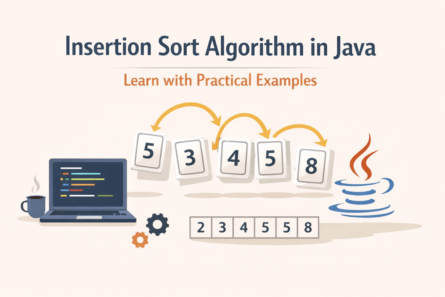 Insertion Sort Algorithm in Java: Learn with Practical Examples
