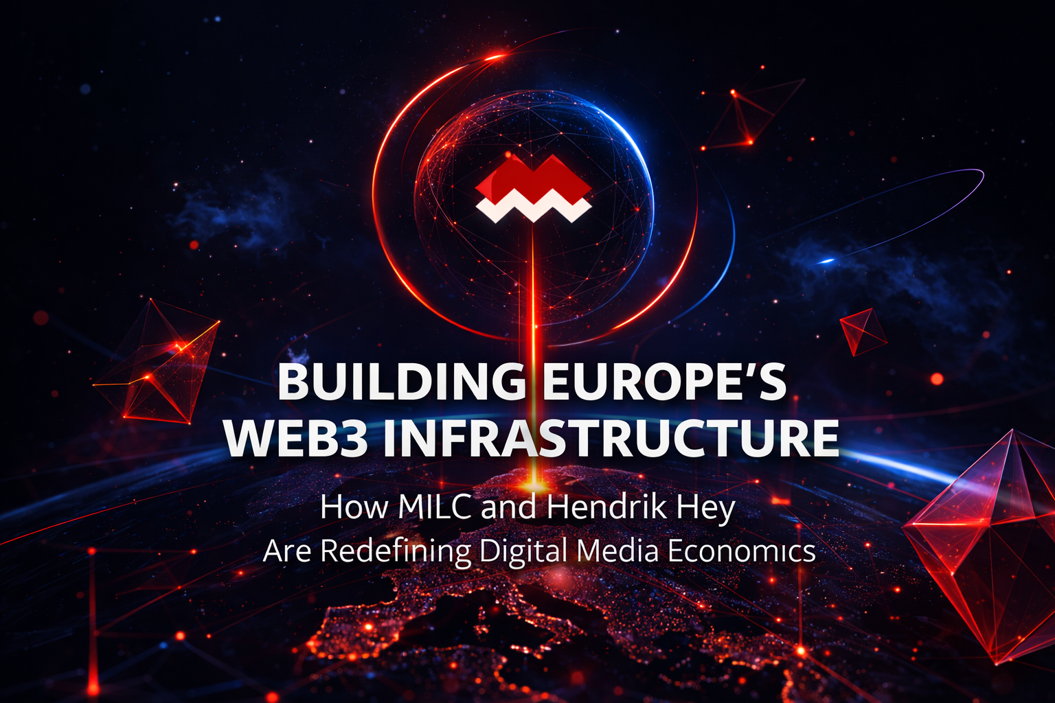 Europe’s Web3 Bet: How MILC and Hendrik Hey Are Building the Next Layer of Digital Infrastructure