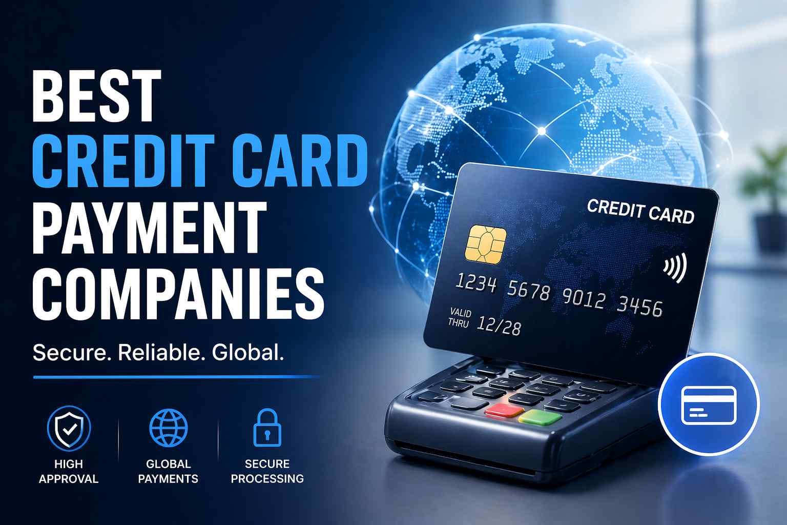 Best Credit Card Payment Companies for Businesses That Want to Scale Globally