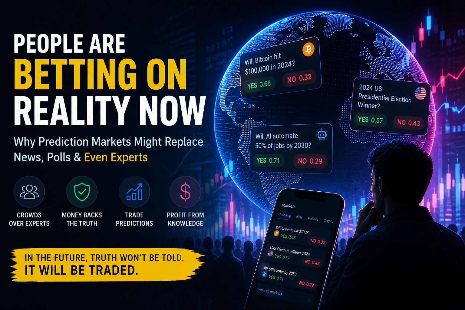 People Are Betting on Reality Now: Why Prediction Markets Might Replace News, Polls & Even Experts