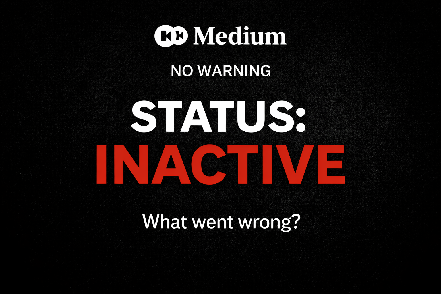 My Medium Partner Program Suddenly Turned “Inactive” And I Still Don’t Know Why