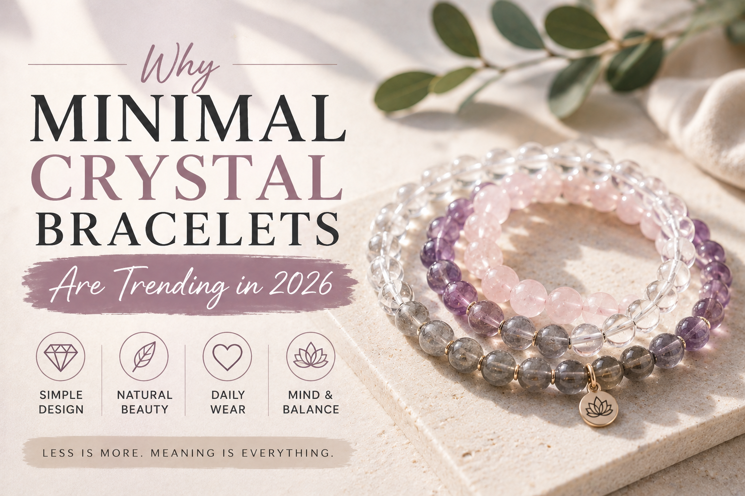 Why Minimal Crystal Bracelets Are Trending in 2026
