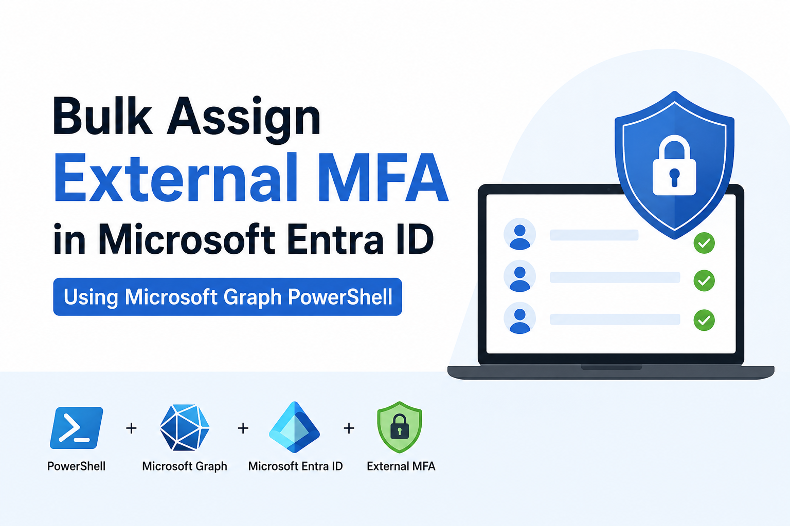 Bulk Assign Microsoft Entra External MFA Using Microsoft Graph PowerShell to Users — Custom Control…