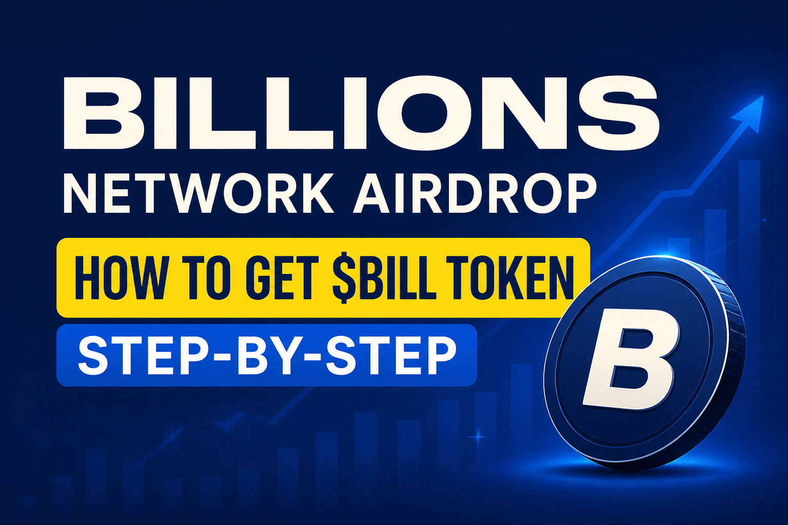 Billions Network Airdrop: Full $BILL Token Claim Guide (Step-by-Step)
