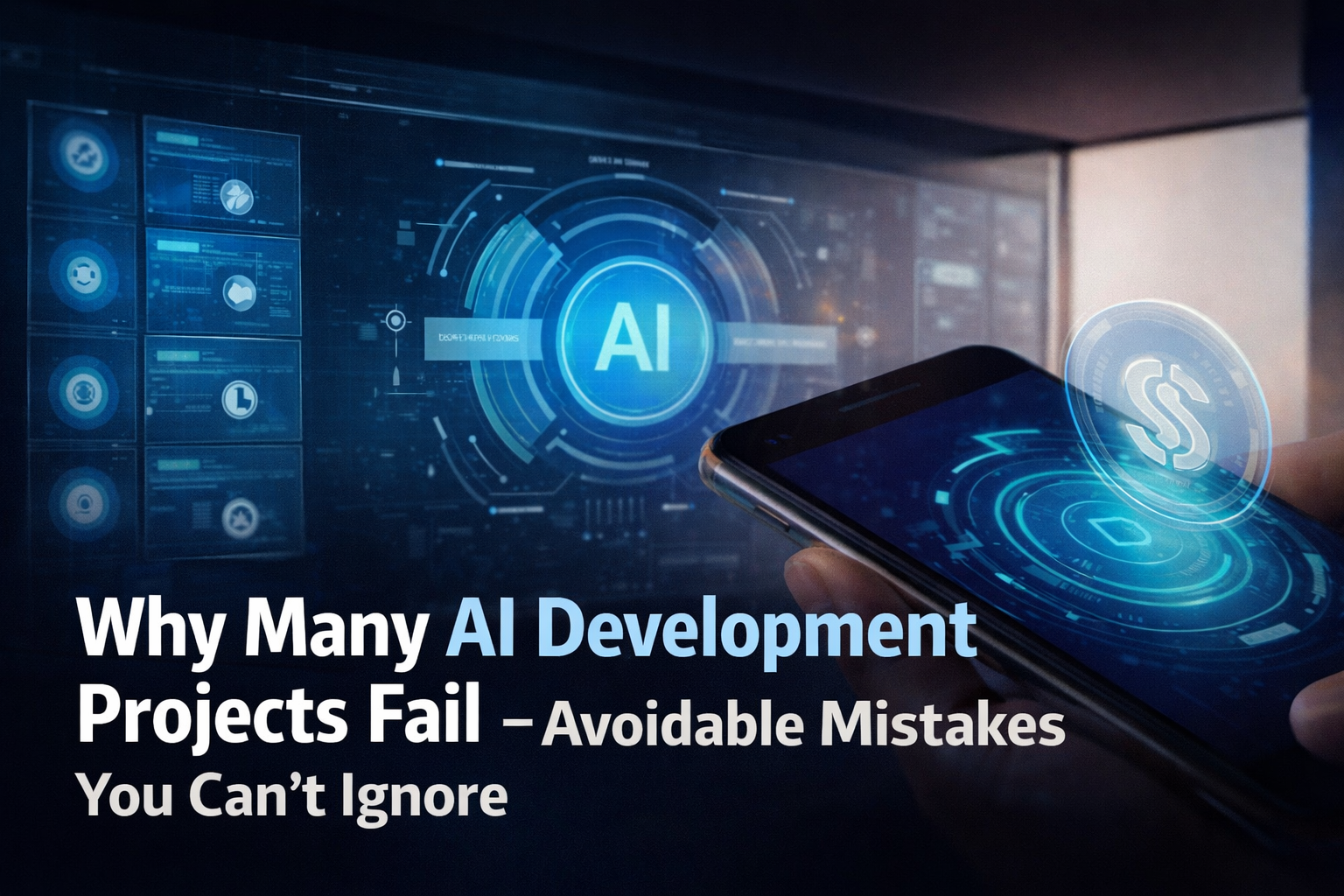 Why Many AI Development Projects Fail — Avoidable Mistakes You Can’t Ignore