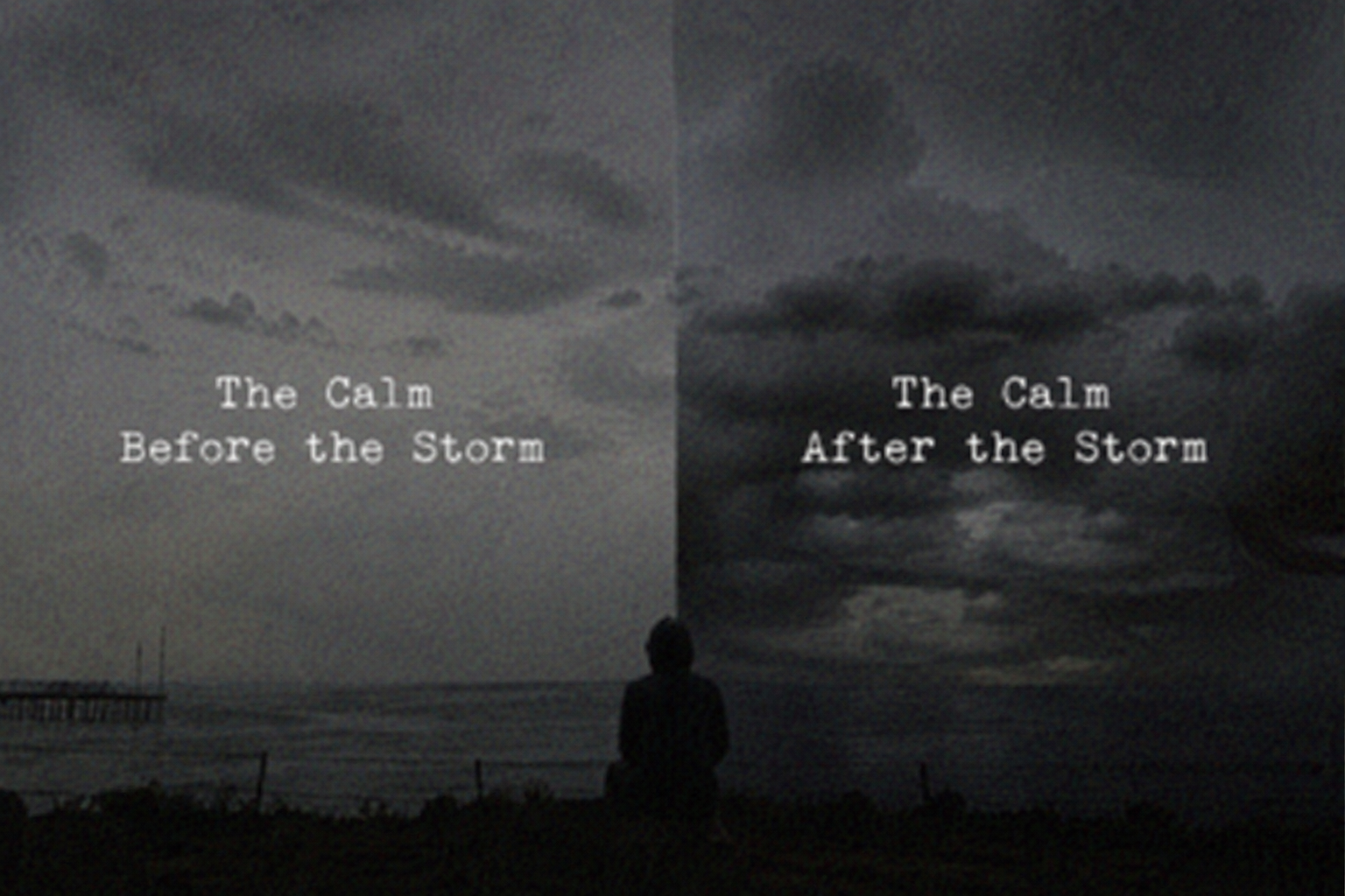 The Calm Before the Storm... and the Calm After