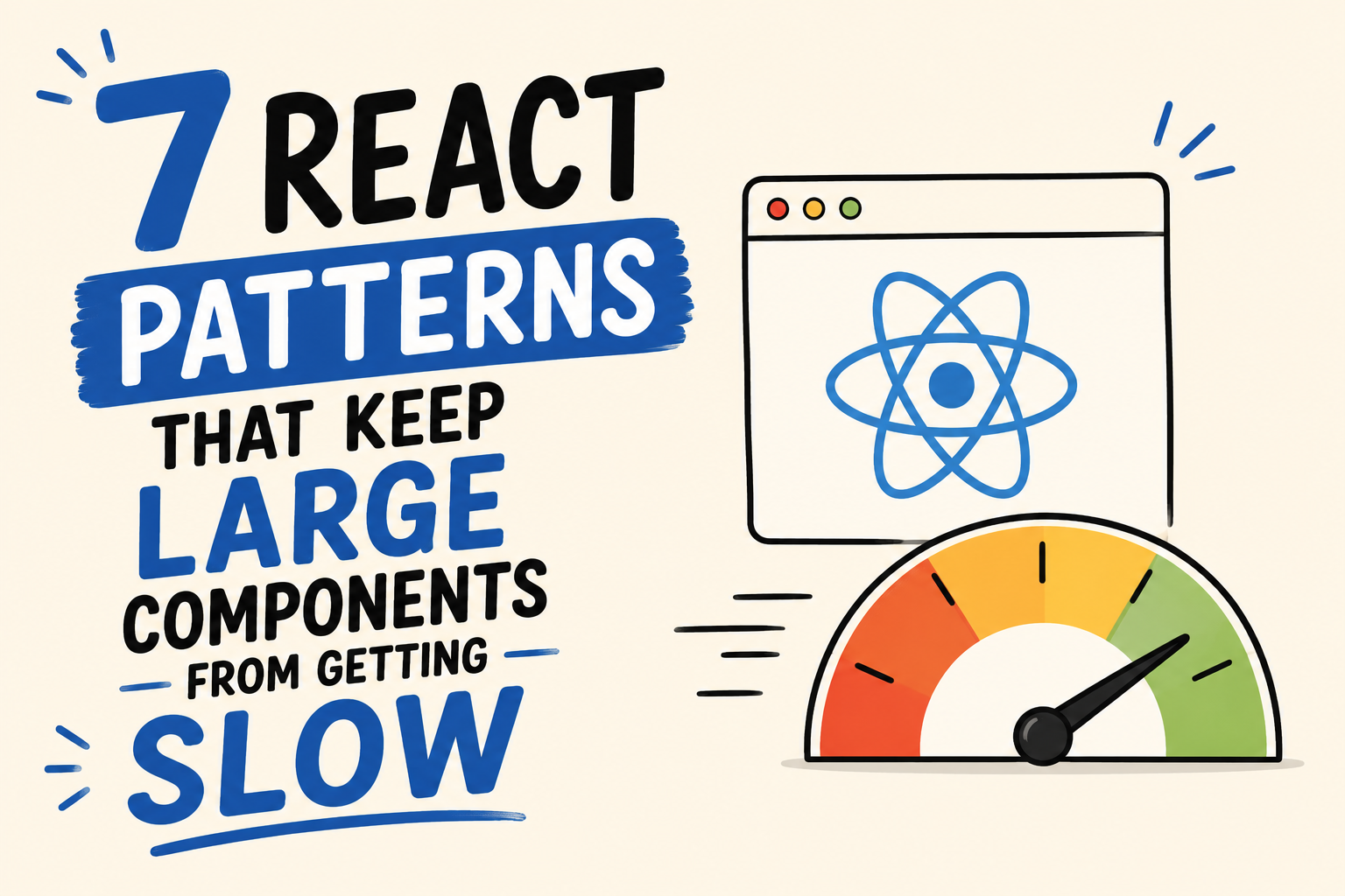 7 React Patterns That Keep Large Components From Getting Slow