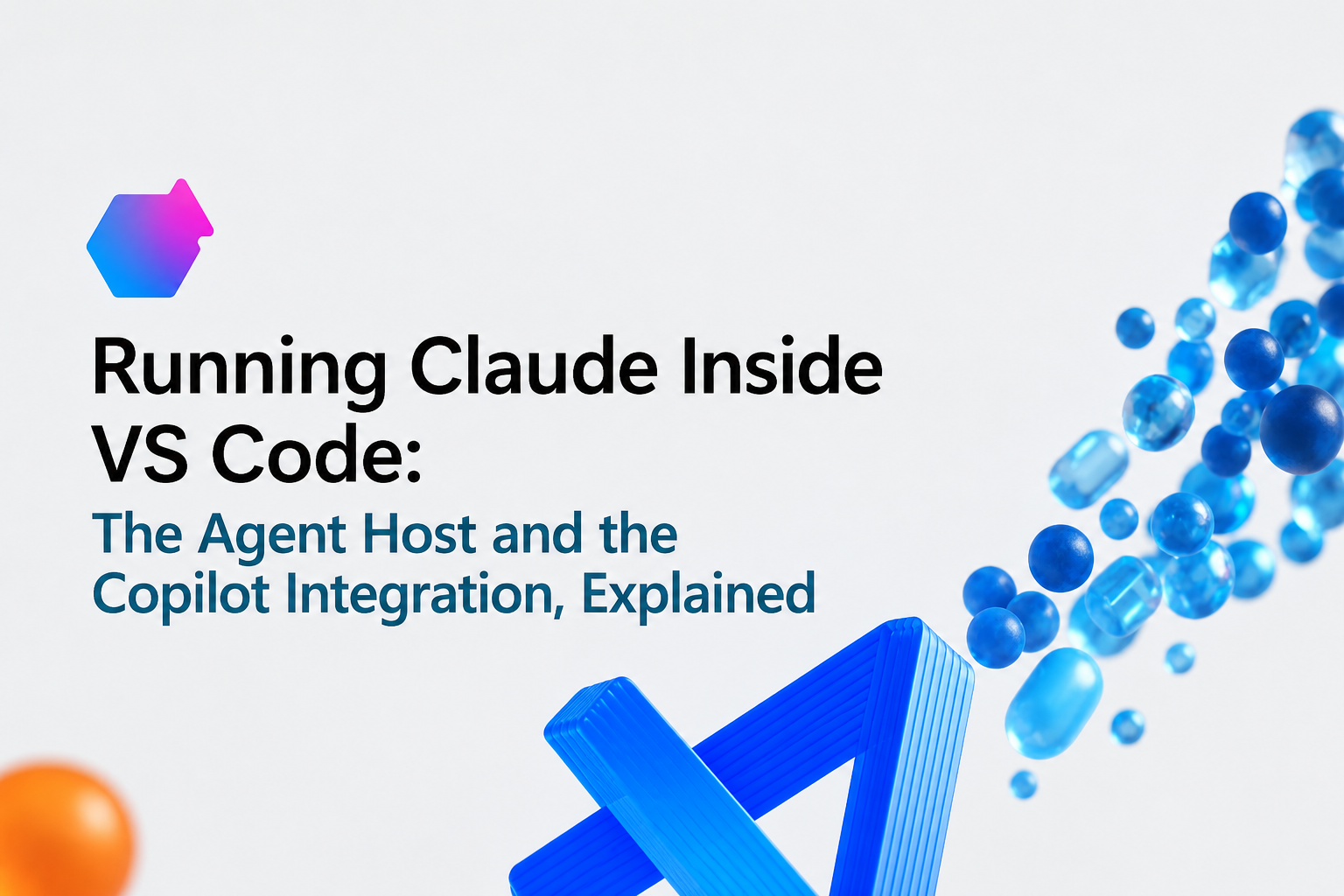 Running Claude Inside VS Code: The Agent Host and the Copilot Integration, Explained