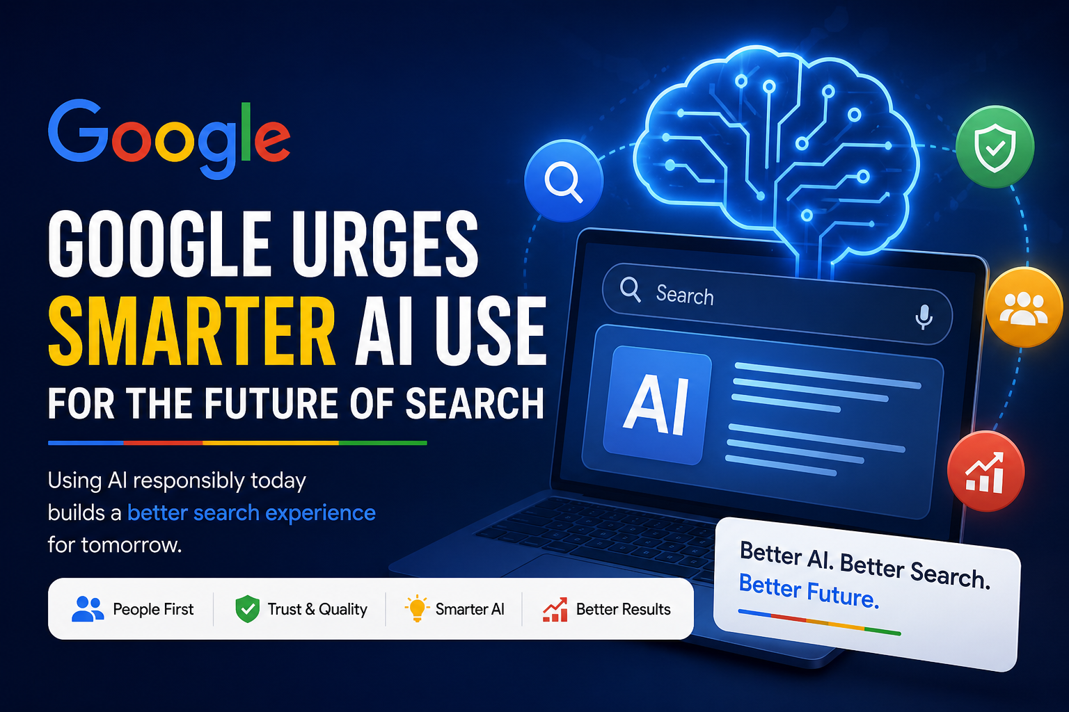 Google Urges Smarter AI Use for the Future of Search