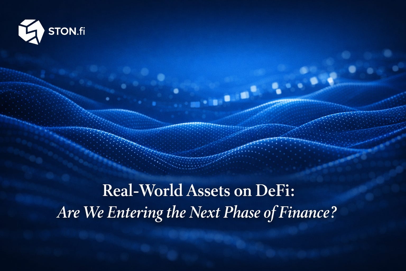 Real-World Assets on DeFi: Are We Entering the Next Phase of Finance?