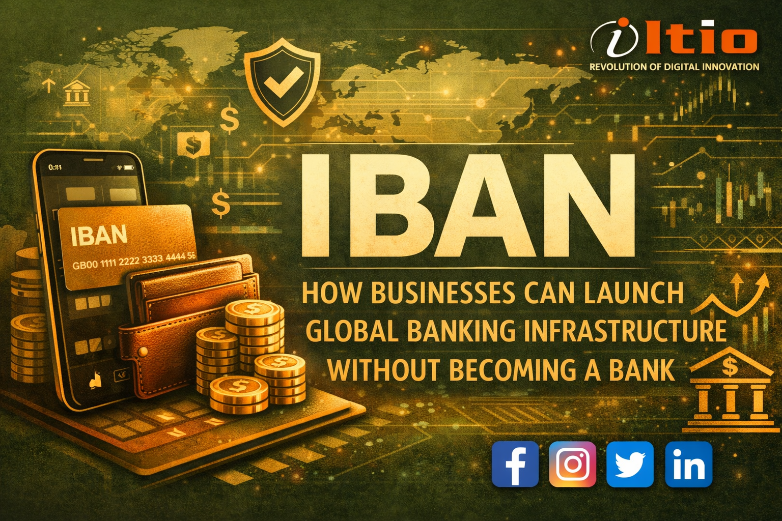 IBAN Explained: How Businesses Can Launch Global Banking Infrastructure Without Becoming a Bank