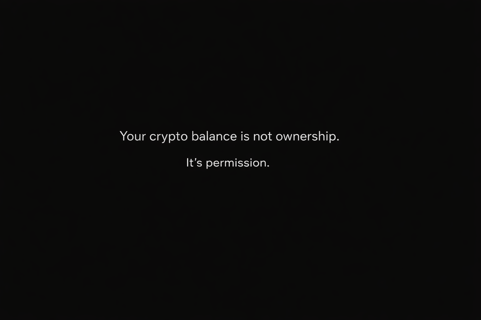 You Don’t Own Your Crypto